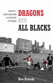 Cover of: Dragons and All Blacks: Wales V. New Zealand - A Century of Rugby