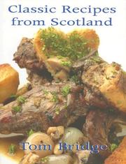 Cover of: Classic Recipes from Scotland by Tom Bridge