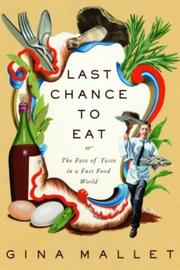 Last Chance to Eat by Gina Mallet