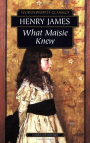 Cover of: What Maisie Knew (Wordsworth Classics) (Wordsworth Classics) by Henry James