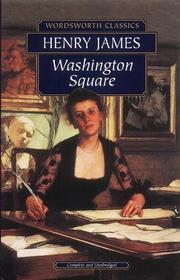 Cover of: Washington Square (Wordsworth Classics) (Wordsworth Classics) by Henry James