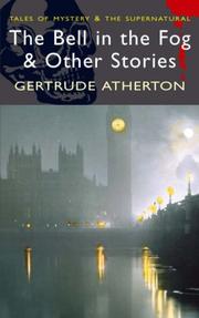 Cover of: The Bell in the Fog and Other Stories by Gertrude Atherton
