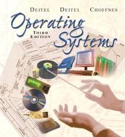 Cover of: Operating Systems (3rd Edition) by Paul J. Deitel, Harvey M. Deitel, D. R. Choffnes, Harvey M. Deitel, Paul J. Deitel, David R. Choffnes