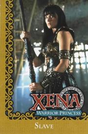 Cover of: XENA: WARRIOR PRINCESS: SLAVE (XENA)