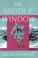 Cover of: The middle window.