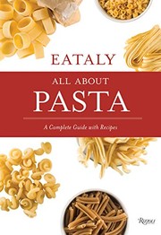 Cover of: Eataly : All About Pasta: A Complete Guide with Recipes