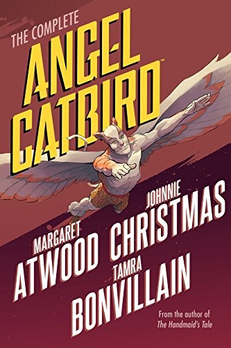 The Complete Angel Catbird by Margaret Atwood
