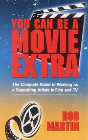 Cover of: You Can Be a Movie Extra by Rob Martin