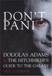 Cover of: Don't Panic: Douglas Adams & The Hitchhiker's Guide to the Galaxy