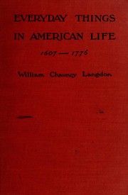 Cover of: Everyday things in American life, 1607-1776