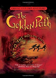 The Golden Path - Into the Hollow Earth by Anson Montgomery