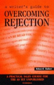 Cover of: A Writer's Guide to Overcoming Rejection: A Practical Sales Course for the As Yet Unpublished