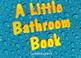 Cover of: A Little Bathroom Book