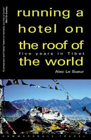 Cover of: Running a hotel on the roof of the world by Alec Le Sueur