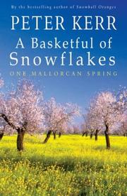 Cover of: A Basketful of Snowflakes by Peter Kerr, Peter Kerr