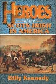 Cover of: Heroes of the Scots-Irish in America by Billy Kennedy
