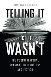Cover of: Telling It Like It Wasn't: The Counterfactual Imagination in History and Fiction