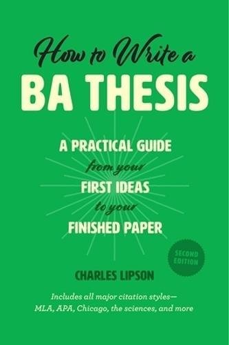 How to Write a BA Thesis, Second Edition by Charles Lipson