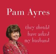 Cover of: They Should Have Asked My Husband by Pam Ayres