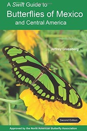 A Swift Guide to Butterflies of Mexico and Central America by Jeffrey Glassberg