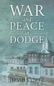 Cover of: War and Peace in Dodge