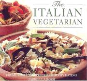 Cover of: The Italian Vegetarian: Fresh, Tasty Recipes for Healthy Eating
