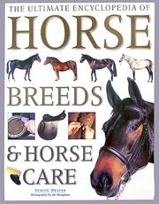 Cover of: The Ultimate Encyclopedia of Horse Breeds and Horse Care by Judith Draper