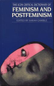 Cover of: Icon Critical Dictionary of Feminist and Post Feminist Thought