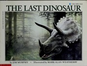 Cover of: The Last Dinosaur | Jim Murphy