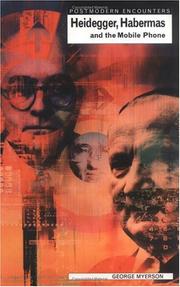 Cover of: Heidegger, Habermas and the Mobile Phone (Postmodern Encounters)