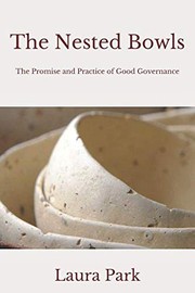 Cover of: The Nested Bowls: The Promise and Practice  of Good Governance