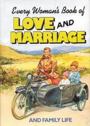 Cover of: Every Woman's Book of Love and Marriage and Family Life (Gift Book)