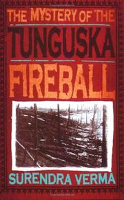 The Mystery of the Tunguska Fireball by Surendra Verma