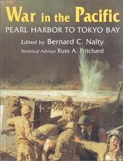 Cover of: War in the Pacific Pearl Harbor to Tokyo Bay: The Story of the Bitter Struggle in the Pacific Theater of World War Ii. Featuring Commissioned Photographs of Artifacts from All the Major combatants