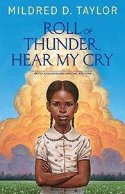Roll of Thunder, Hear My Cry by Mildred D. Taylor, Mildred Taylor