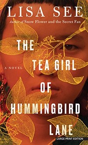 The tea girl of Hummingbird Lane by Lisa See