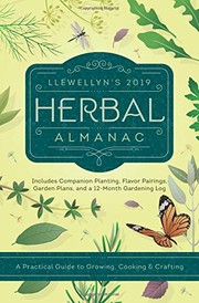 Cover of: Llewellyn's 2019 Herbal Almanac: A Practical Guide to Growing, Cooking & Crafting