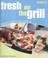Cover of: Weber's Fresh on the Grill (Webers)