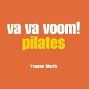 Cover of: Va Va Voom! Pilates (Va Va Voom!)