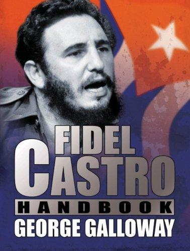 Fidel Castro Handbook by George Galloway