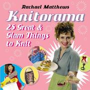 Cover of: Knitorama: 25 Great & Glam Things to Knit