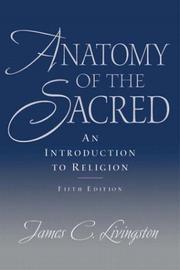 Cover of: Anatomy of the Sacred by James C. Livingston, James C. Livingston