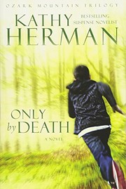 Cover of: Only by Death by Kathy Herman