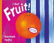 Cover of: I Eat Fruit! (Things I Eat) | Hannah Tofts