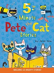 Cover of: Pete the Cat : 5-Minute Pete the Cat Stories: Includes 12 Groovy Stories!