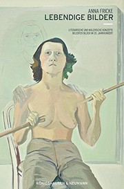 Cover of: Lebendige Bilder: Literarische und malerische Konzepte belebter Bilder im 20. Jahrhundert