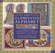 Cover of: The Illuminated Alphabet by Timothy Noad, Patricia Seligman