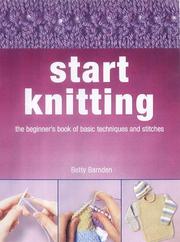 Start Knitting by Betty Barnden