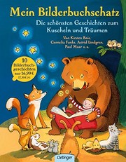 Cover of: Mein Bilderbuchschatz: Die schönsten Geschichten zum Kuscheln und Träumen