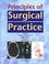 Cover of: Principles of Surgical Practice